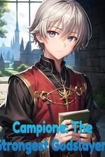 Campione: Strongest Godslayer!